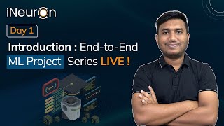 Celebrity Day 1 | Introduction: End-to-End ML Project Series | iNeuron Wealth