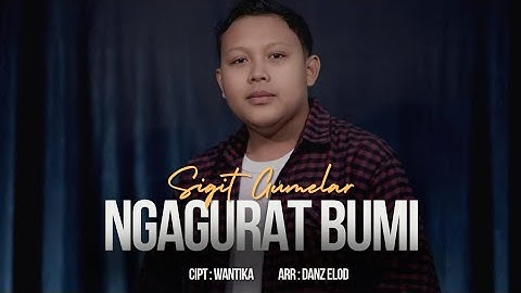 NGAGURAT BUMI - SIGIT GUMELAR ( OFFICIAL MUSIC VIDEO )