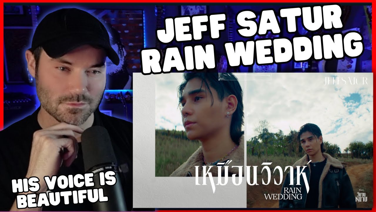 Metal Vocalist First Time Reaction - Jeff Satur - เหมือนวิวาห์ (Rain wedding)【Ost.วิมานหนาม】