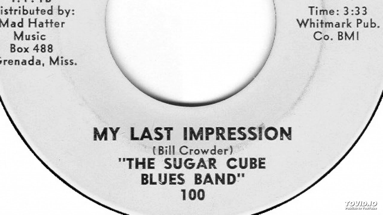 The Sugar Cube Blues Band My Last Impression YouTube