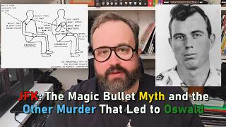 JFK: The Magic Bullet Myth and the Other Murder That Led to Oswald