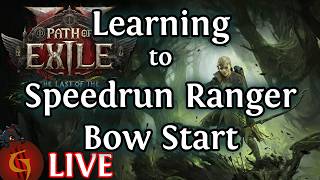 Learning to Speedrun Ranger Bow Start - PoE 2 0.5 Prep