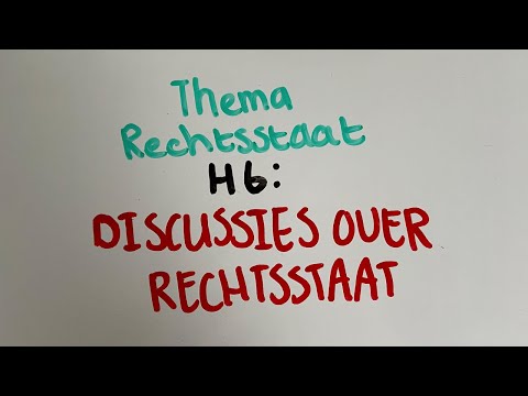 Discussies over rechtsstaat (H6)