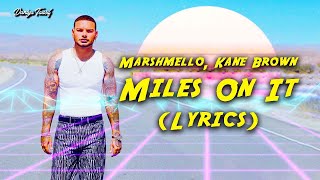Marshmello, Kane Brown - Miles On It (Lyrics)