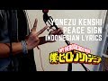 Yonezu Kenshi - Peace Sign -- Boku no Hero Academia (Cover Terjemahan Bahasa Indonesia)
