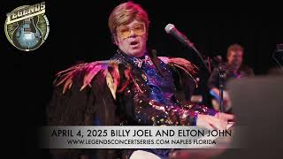 Billy Joel and Elton John April 4, 2025 Naples Florida- Legends Concert Series