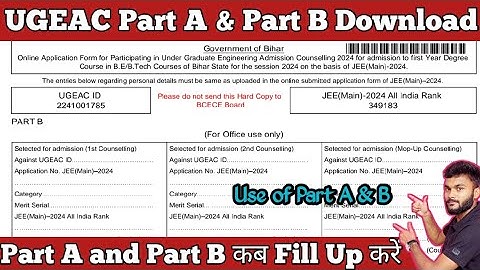 UGEAC 2024 Part A and Part  B Download and fill up | BCECE UGEAC part A and part B kab fill kare ?