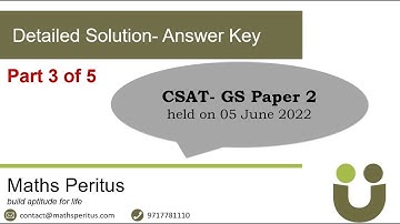 Part 03: UPSC CSE Prelims 2022- GS Paper 2 (CSAT)- Detailed Solution | Maths Peritus