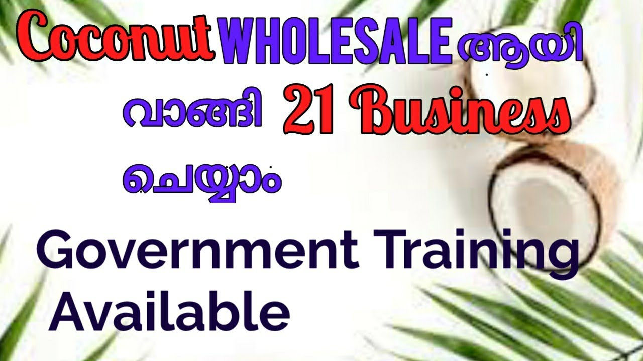 Coconut Business Ideas Malayalam New Business Ideas Malayalam