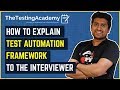 How to explain test automation framework to the interviewerwith 2 examples