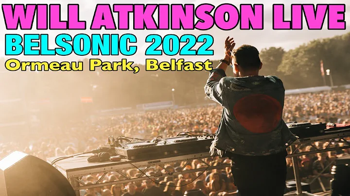 Will Atkinson LIVE @ Belsonic, Ormeau Park, Belfas...