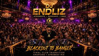 2026 Afrobeat & Amapiano Club Mix Banga - DJ ENDLIZ