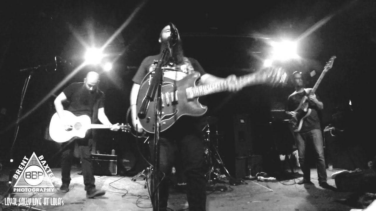 Loyal Sally Live at Lola's