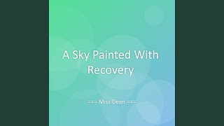 A Sky Painted With Recovery