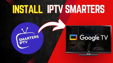 Install IPTV Smarters on Google TV & Android TV (2026 Update)