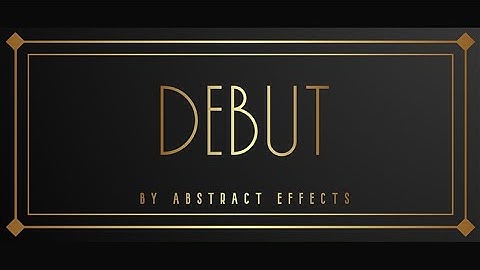 DEBUT by Abstract Effects