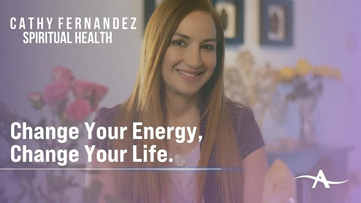 Change Your Energy, Change Your Life | Cathy Ferna...