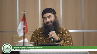 The Best Decree Of Allah  Ustadz Dr Syafiq Riza Basalamah Ma