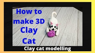 How to make cat out of polymer clay | Do not make cat with clay unless you watch this video