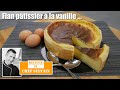 Flan ptissier  la vanille  recette par chef sylvain 