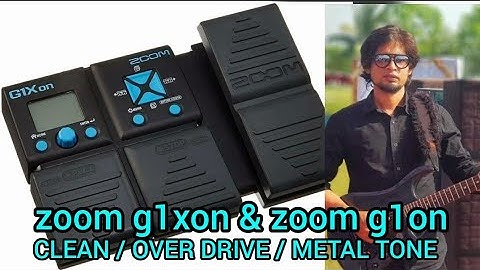 ZOOM G1 XON TONE EDITING |ZOOM G1 ON TONE EDITING | CLEAN, OVER DRIVE & METAL TONE