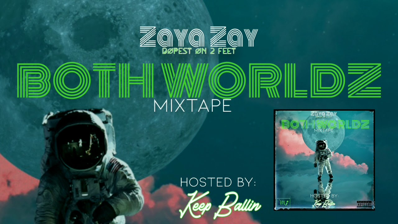 Zaya Zay - Both Worldz Mixtape - 2. Fasho'Yeah [Mixtape Version]