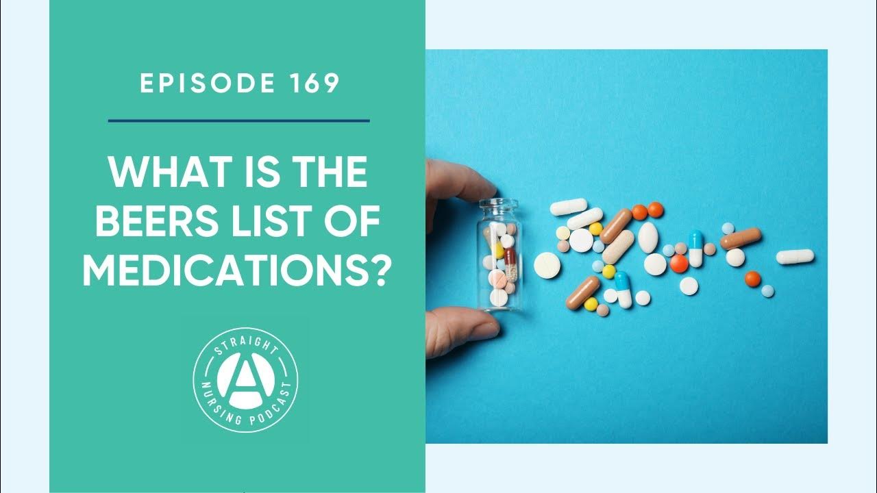 what-is-the-beers-list-of-medications-episode-169-straight-a-nursing