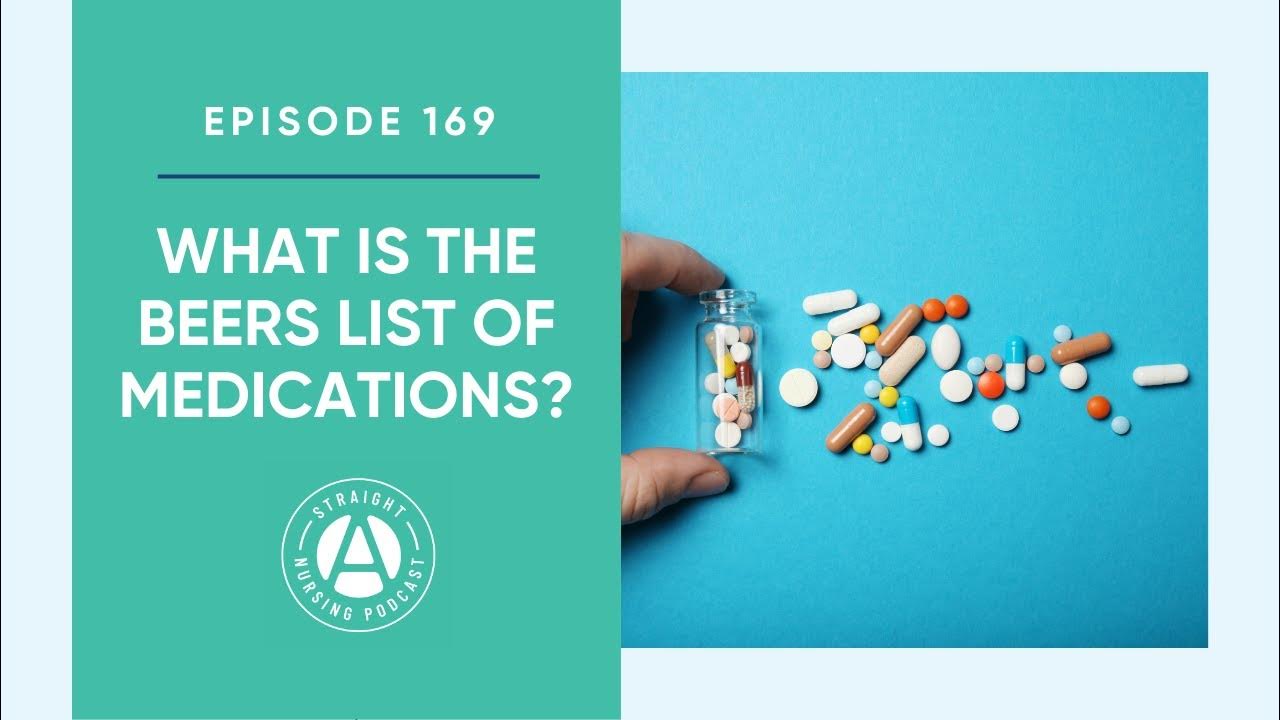 What is the Beers List of Medications? Episode 169 Straight A Nursing