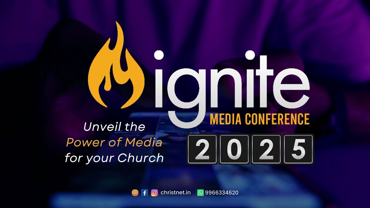 🔥 Ignite Media Conference 2025 | 8 November 2025 | Christnet Academy # ...