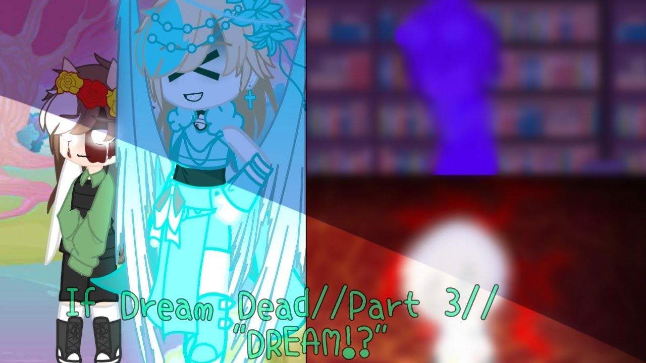 My DayDream //Part 3//“DREAM!?"//GhostDream//Read Description— - YouTube