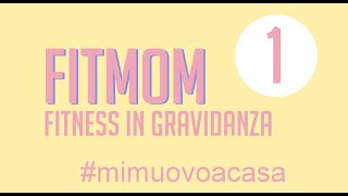 FITMom - Fitness in gravidanza | Lezione 1