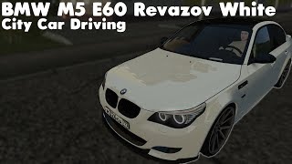 City Car Driving 1.5.4 - BMW M5 E60 Revazov White - Custom Sound - Buy Link - CINETMATIC