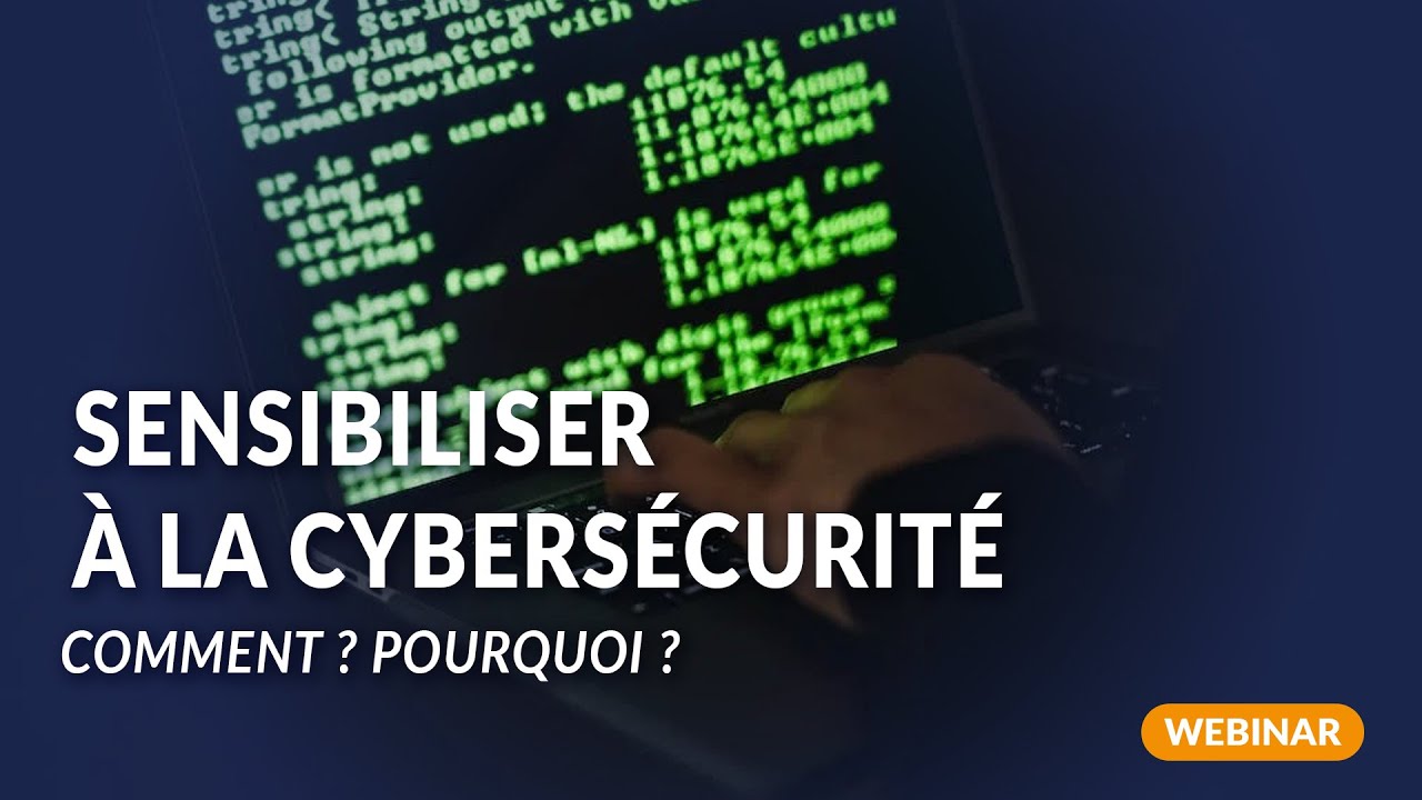 Comment sensibiliser les utilisateurs à la cybersécurité ? - YouTube