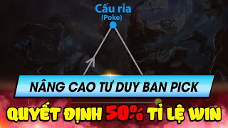 Học chơi tốc chiến #103: Tư duy ban pick trong xếp hạng - Giúp bạn hơn 50% tỉ lệ win