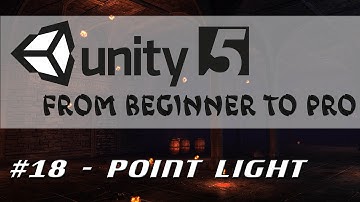 Unity 5 - From Beginner to Pro #18 - Point Light