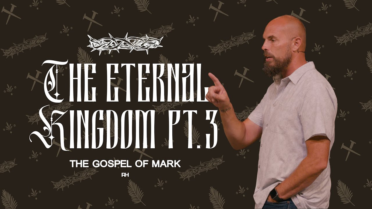 The Eternal Kingdom Part 3 | Rockharbor Church | Keith Harrington