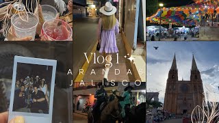 Vlog 1 | Fin de semana en Arandas, Jalisco✨