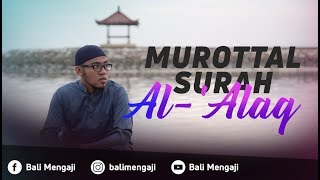 Murottal Surah Al 'Alaq - Mashudi Malik Bin Maliki