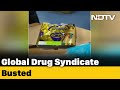 Narcotics control bureau busts delhibased international drug trafficking module