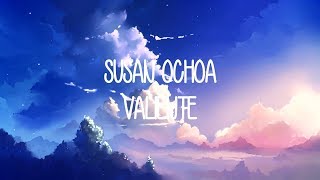 SUSAN OCHOA - VALIENTE [LETRA]