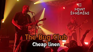 The Bug Club - Cheap linen [Live@Point Éphémère - Paris 21/08/2025]