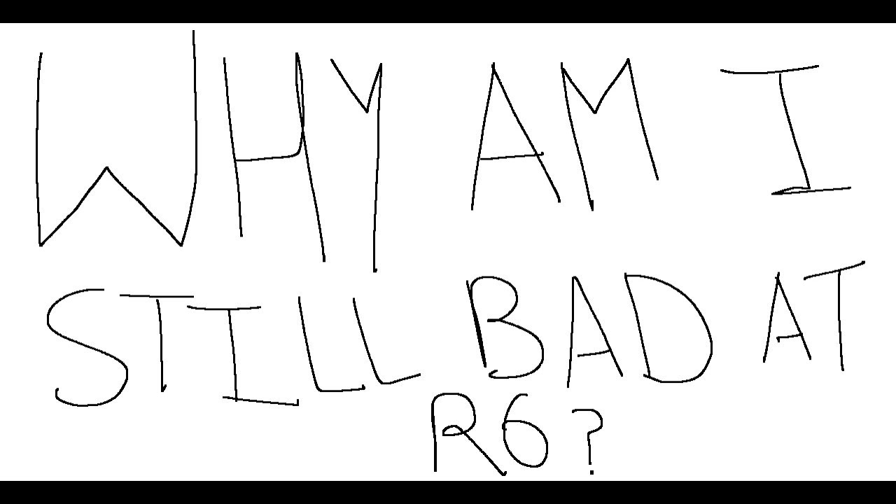 I am bad at R6, HELP! | Stream 278 - YouTube