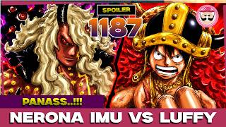 SPOILER OP 1187 - AKHIRNYA!!! MONKEY D. LUFFY VS SAINT NERONA IMU!!!!