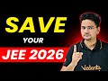 Save Your JEE (April Attempt) Before its Very LATE! JEE Mains 2026 | Harsh Sir