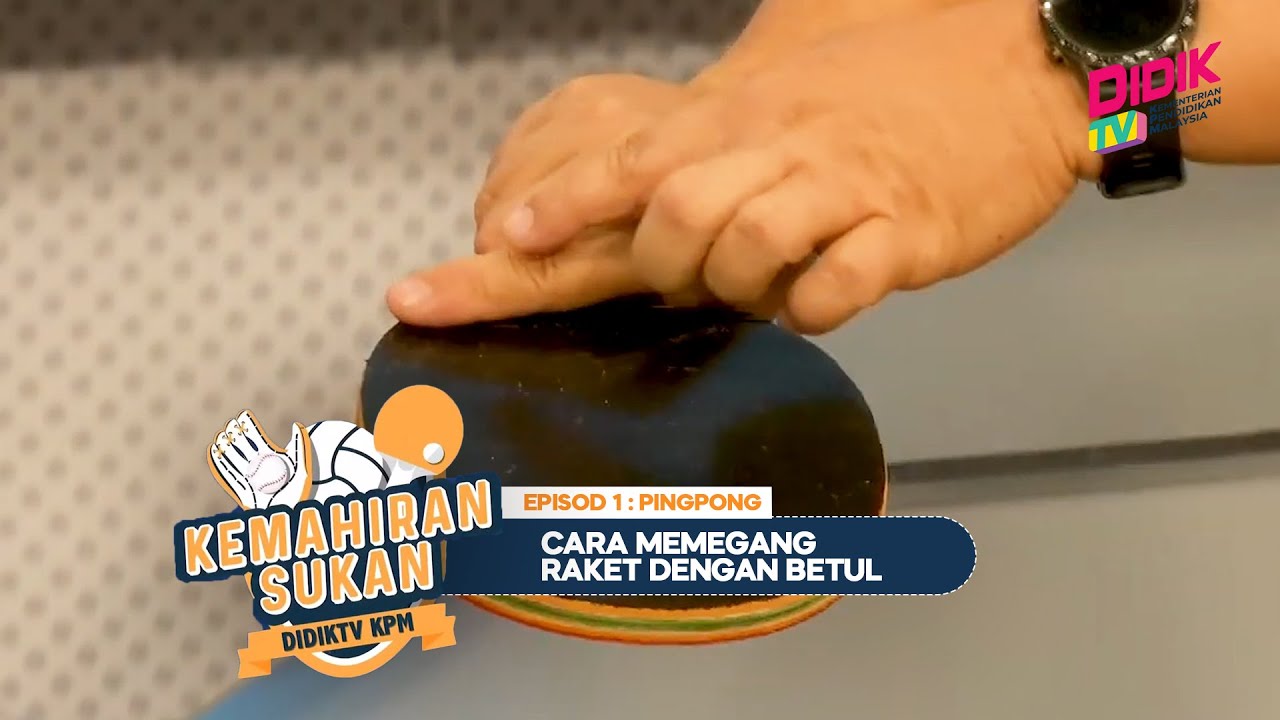 Kemahiran Sukan (2022) - Klip | Episod 1: Pingpong - Cara Memegang Raket Dengan Betul