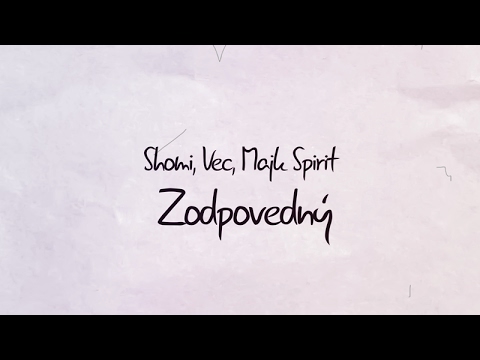 Shomi Feat Majk Spirit & Vec - Zodpovedný