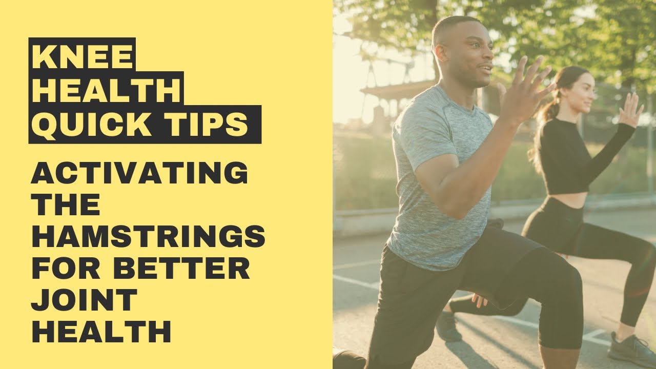 Better knee health Connecting to and activating hamstrings YouTube