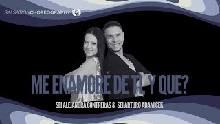 Download Lagu ME ENAMORÉ DE TI Y QUE? SALSATION®️ Choreography By SEI Arturo A. y SEI Alejandra Contreras MP3