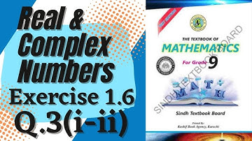 Unit 1 - Real & Complex Numbers - Exercise 1.6 Q.3(i-ii) ~ For Grade 9th(ix) ♡ Sindh Board