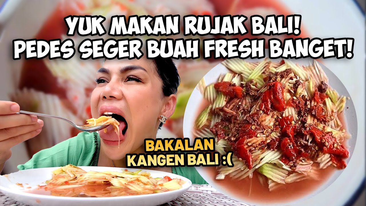 MAKAN RUJAK YANG BIKIN KANGEN BALI KALO NANTI DUT UDAH DI JAKARTA ❤️